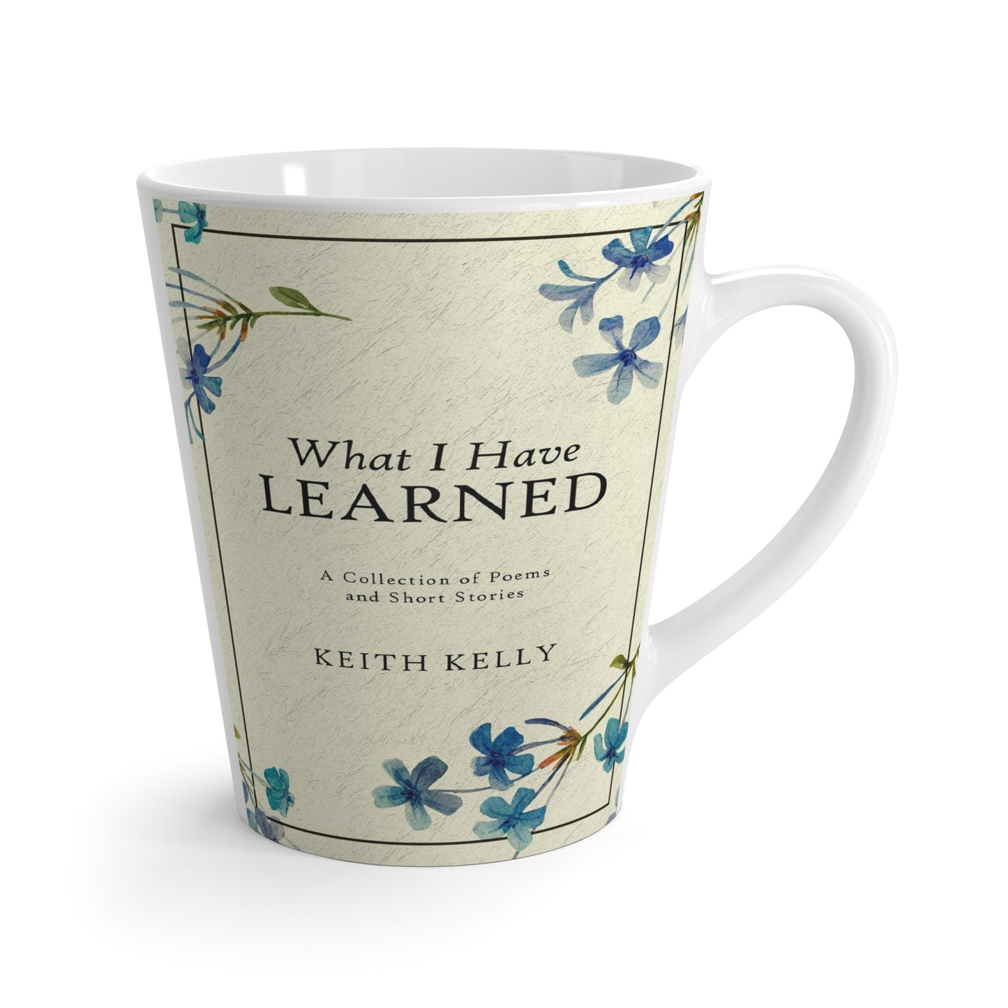 What I Have Learned - Latte Mug