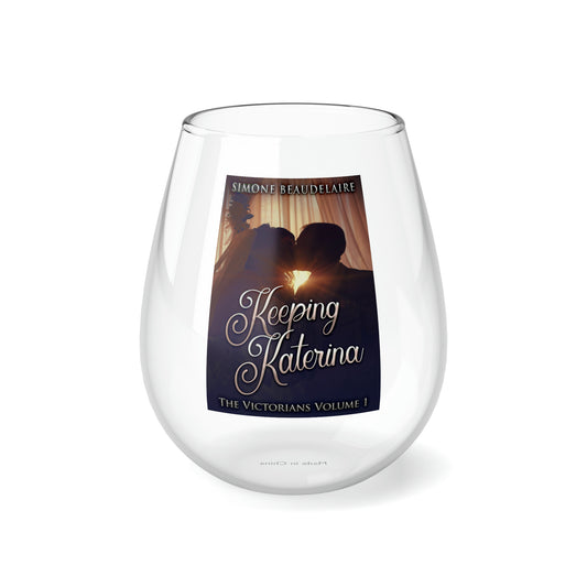 Keeping Katerina - Stemless Wine Glass, 11.75oz