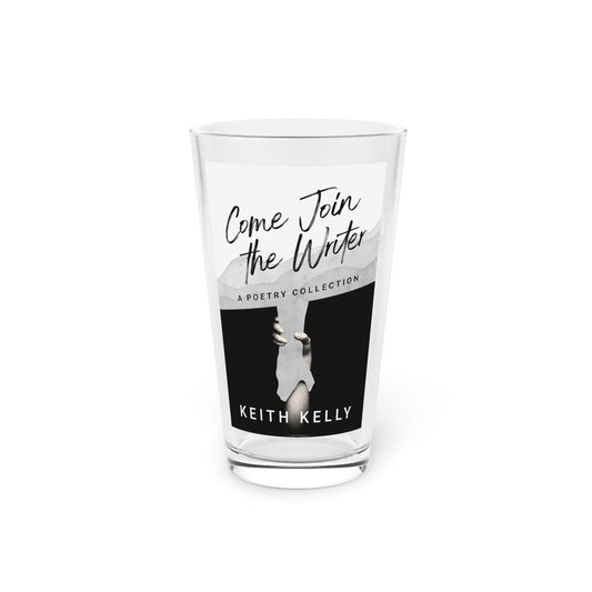 Come Join the Writer - Pint Glass