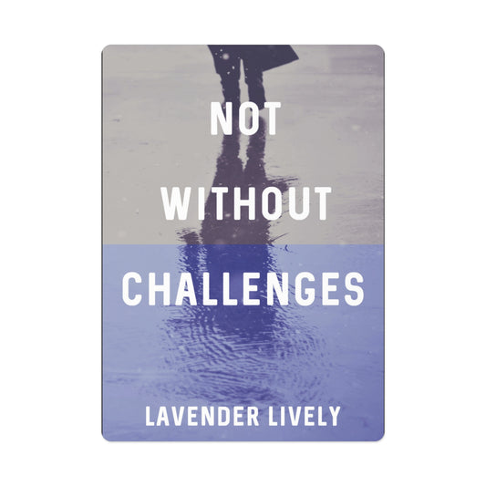 Not Without Challenges - Playing Cards