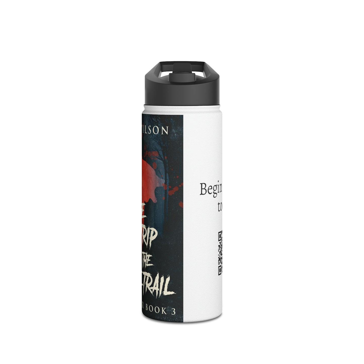 One Last Trip Down The Savage Trail - Stainless Steel Water Bottle