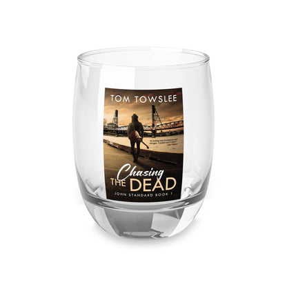 Chasing The Dead - Whiskey Glass