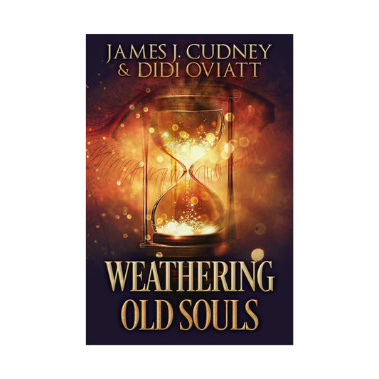 Weathering Old Souls - Rolled Poster