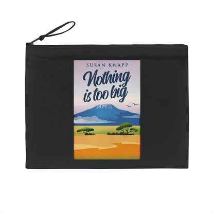 Nothing Is Too Big - Pencil Case