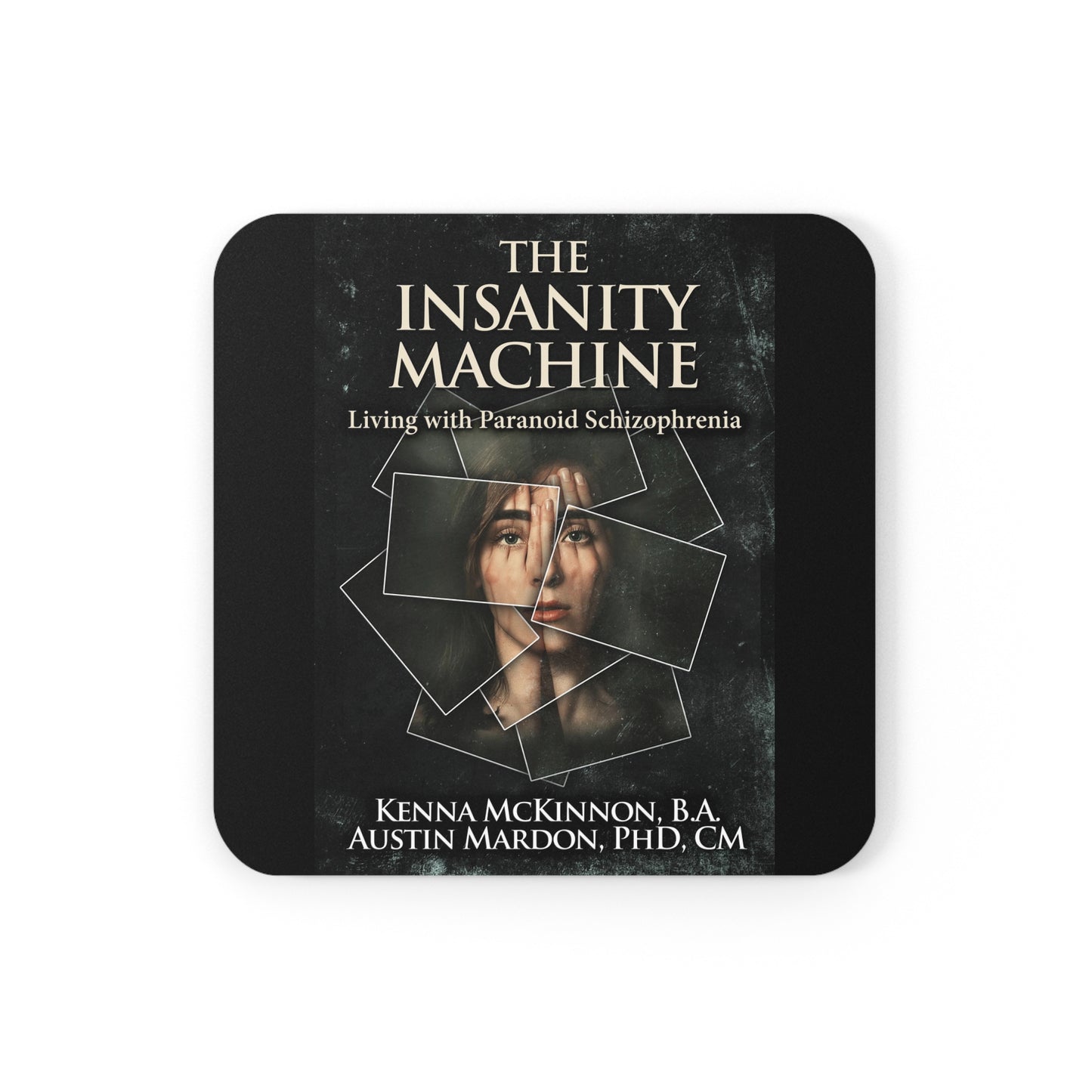 The Insanity Machine - Life with Paranoid Schizophrenia - Corkwood Coaster Set