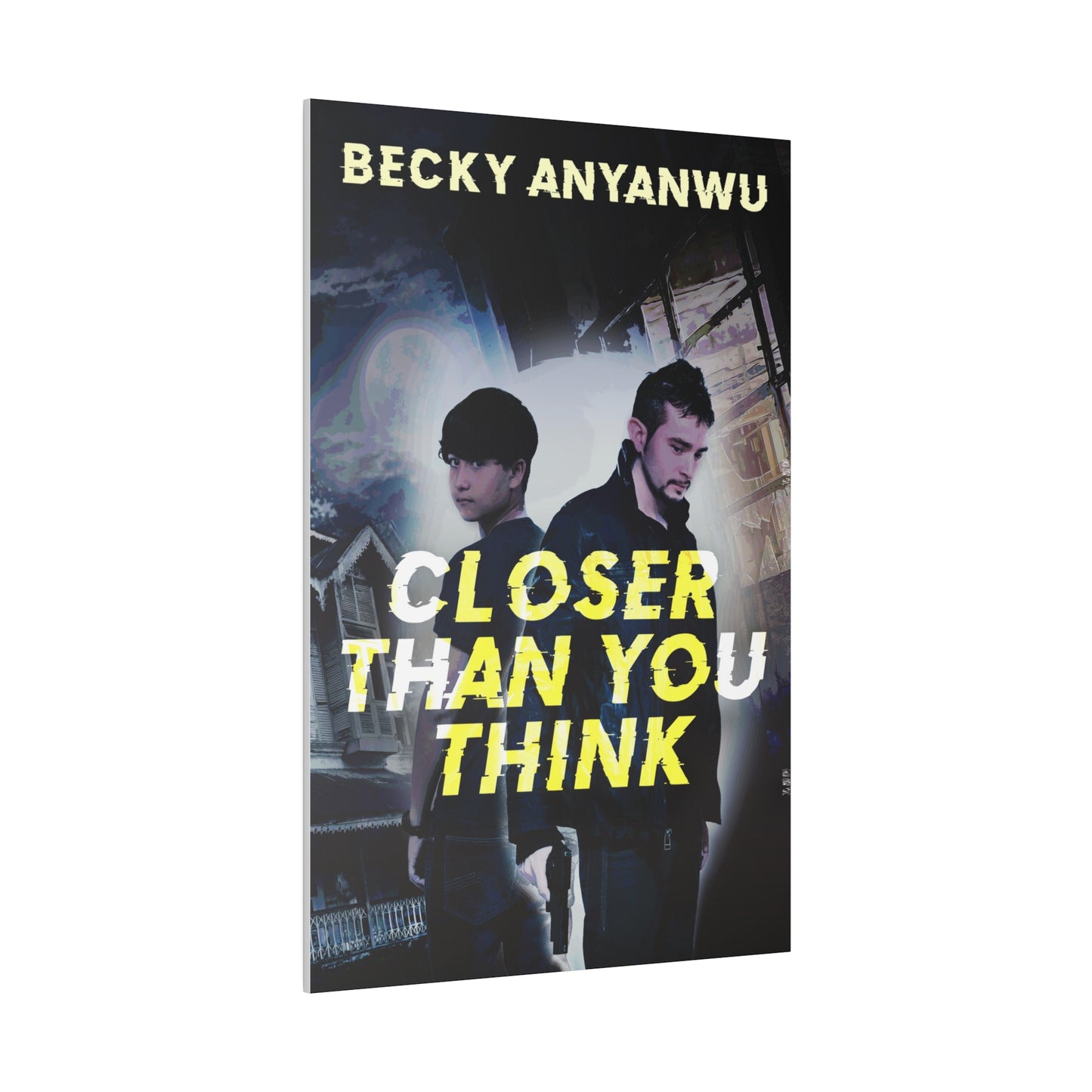 Closer Than You Think - Canvas