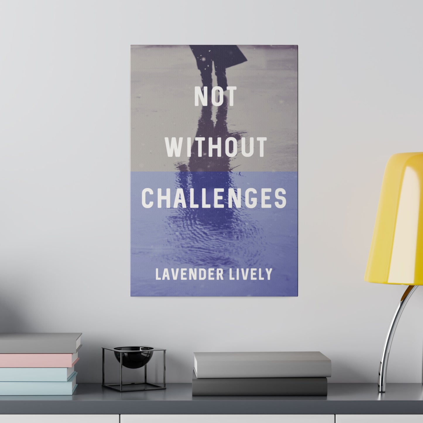 Not Without Challenges - Canvas