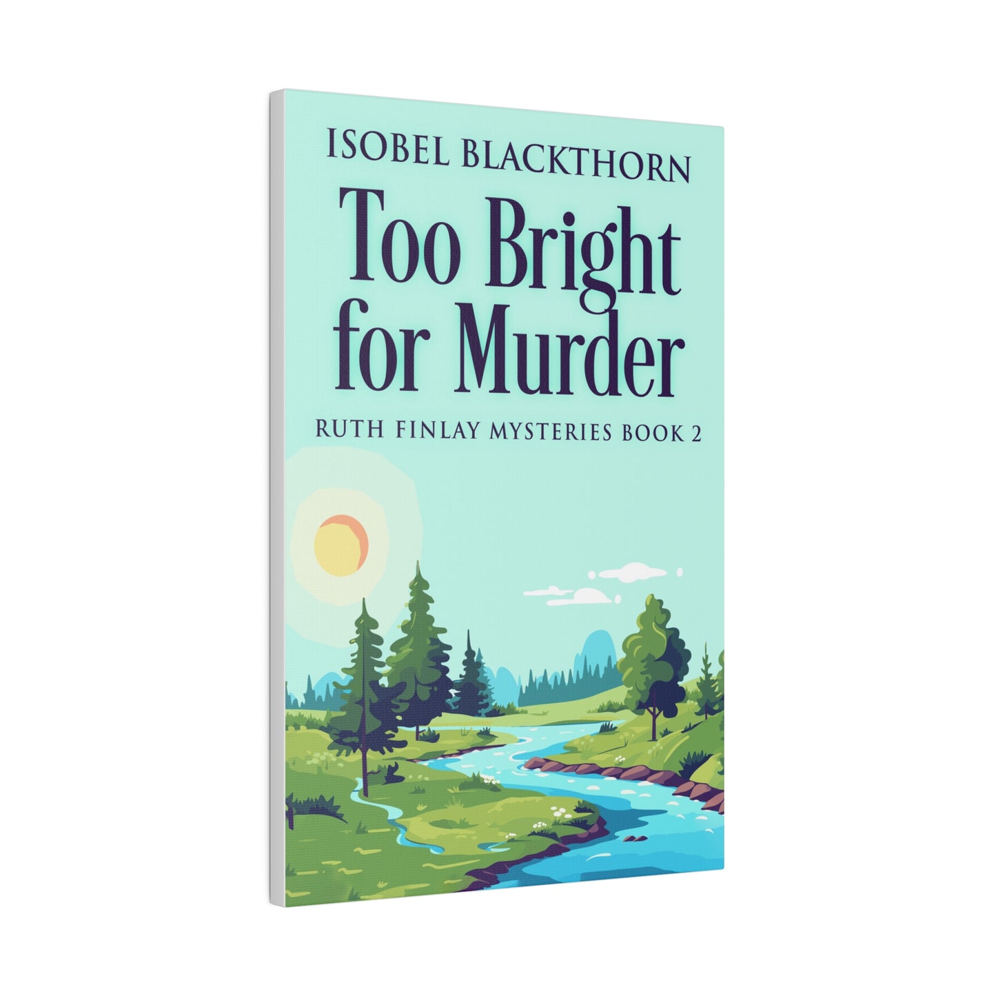 Too Bright for Murder - Canvas