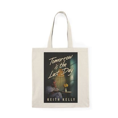 Tomorrow Is The Last Day - Natural Tote Bag