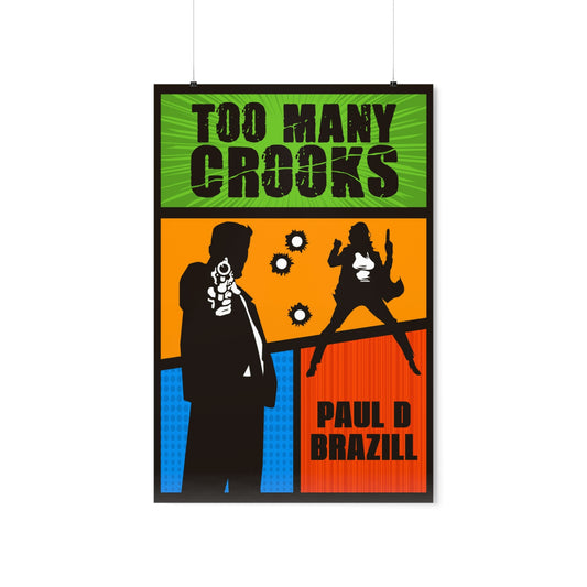 Too Many Crooks - Matte Poster