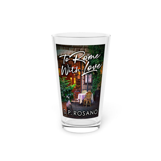 To Rome With Love - Pint Glass