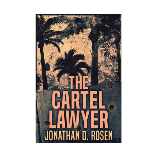 The Cartel Lawyer - Rolled Poster