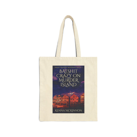 Batshit Crazy On Murder Island - Cotton Canvas Tote Bag