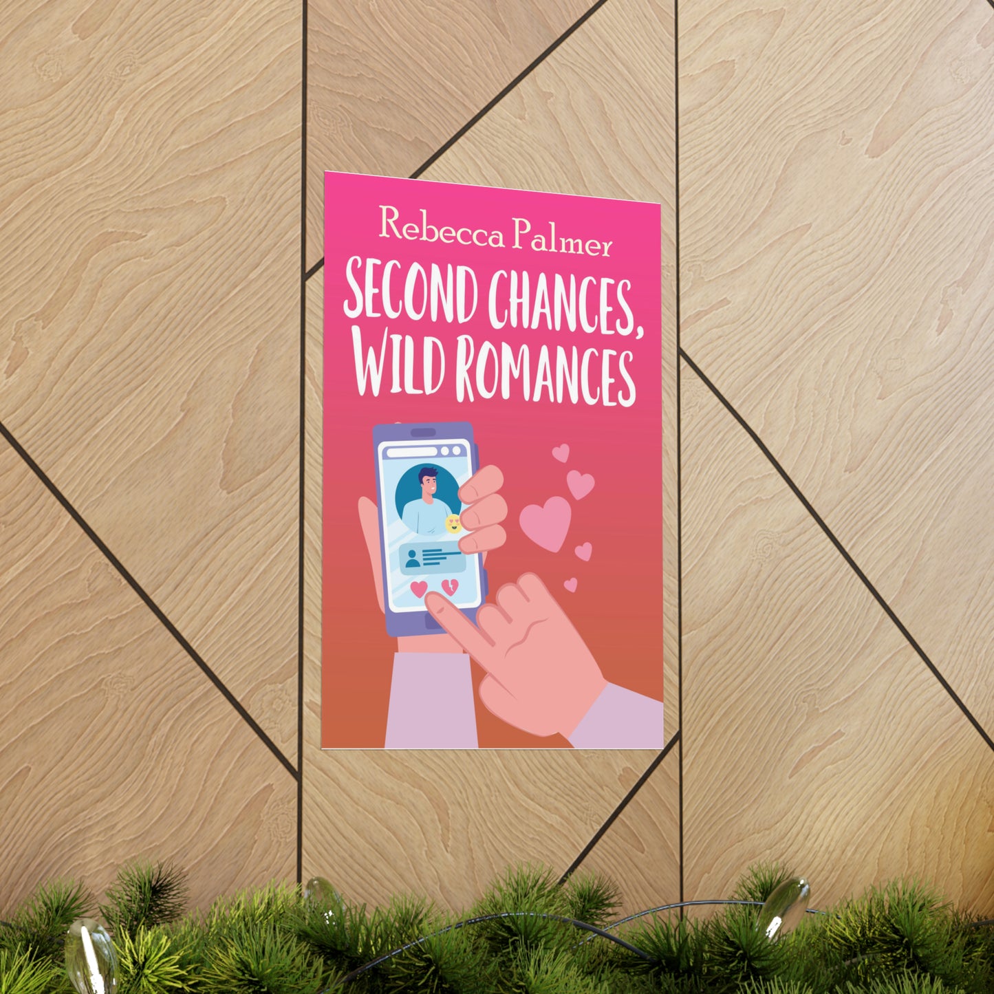 Second Chances, Wild Romances - Matte Poster