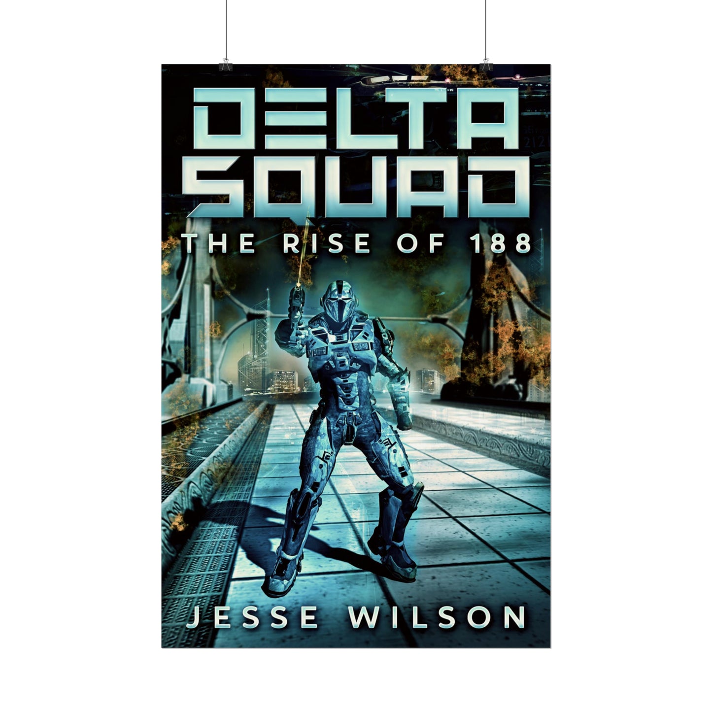 Delta Squad - The Rise Of 188 - Rolled Poster