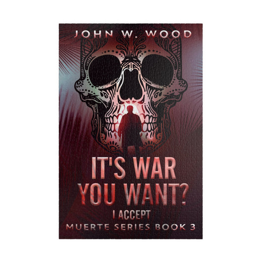 It's War You Want? I Accept - 1000 Piece Jigsaw Puzzle