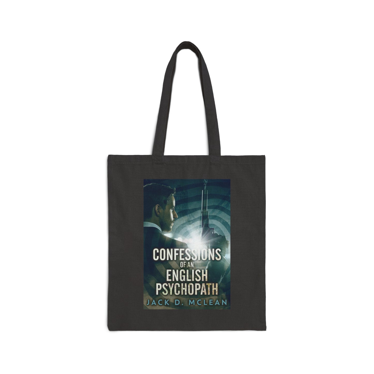 Confessions Of An English Psychopath - Cotton Canvas Tote Bag