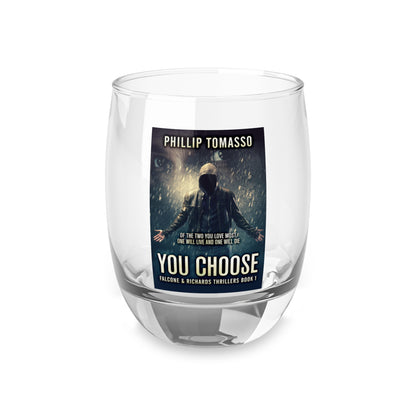 You Choose - Whiskey Glass