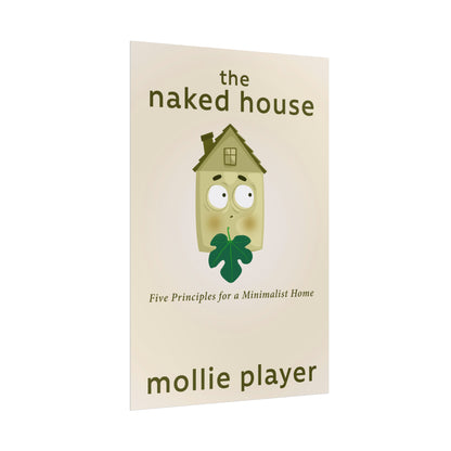 The Naked House - Rolled Poster