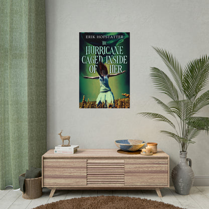 The Hurricane Caged Inside of Her - Rolled Poster