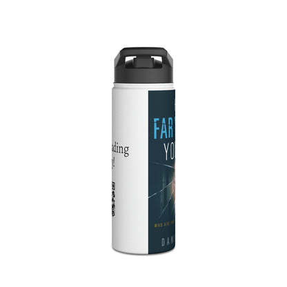 How Far Would You Go? - Stainless Steel Water Bottle