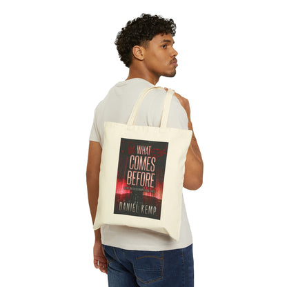 What Comes Before - Cotton Canvas Tote Bag