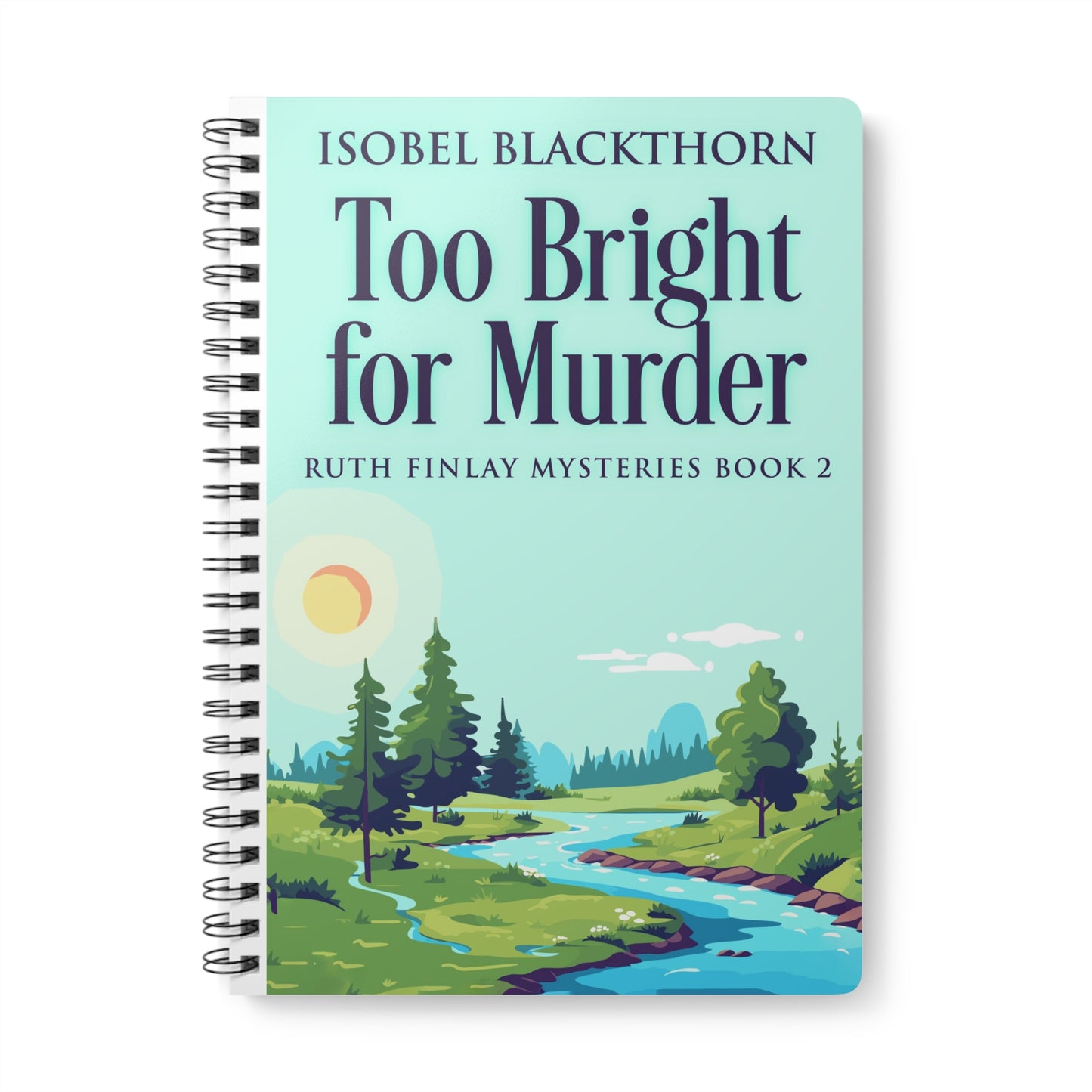 Too Bright for Murder - A5 Wirebound Notebook