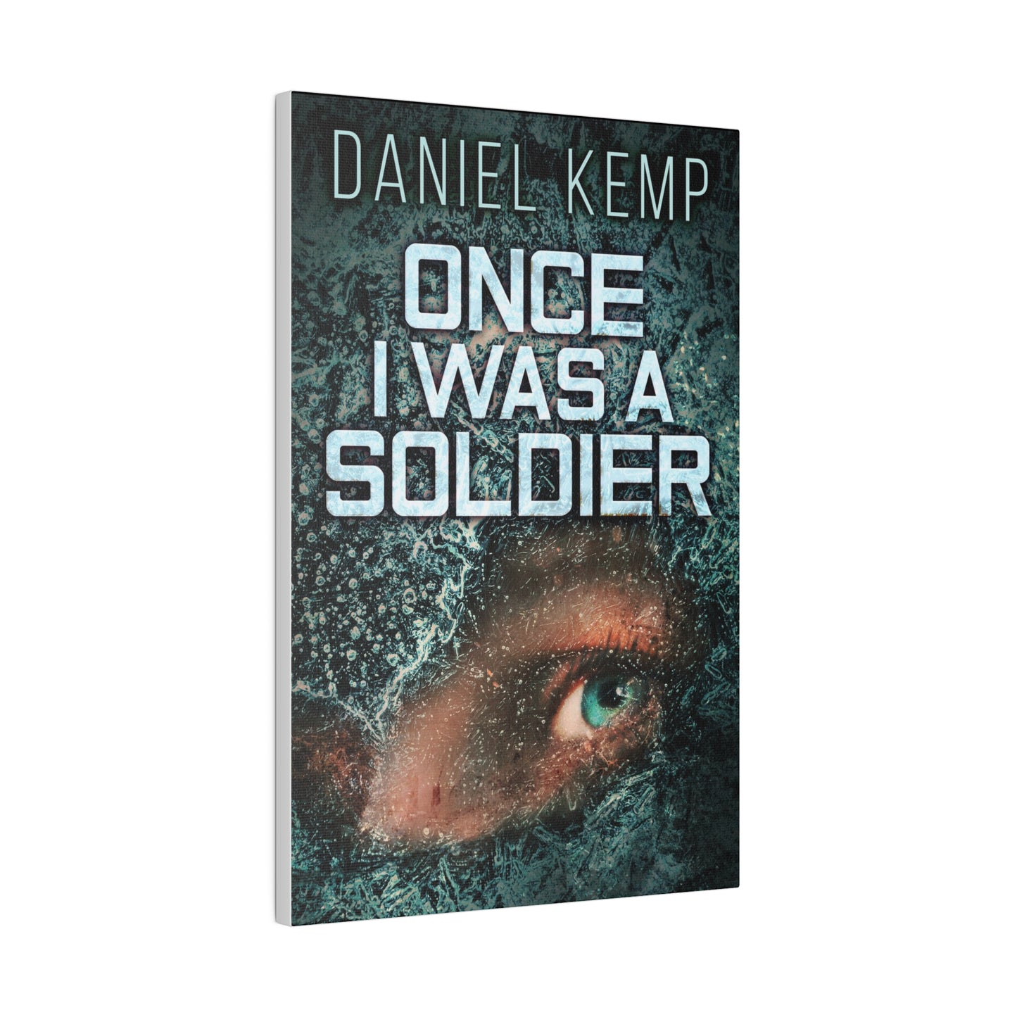 Once I Was A Soldier - Canvas