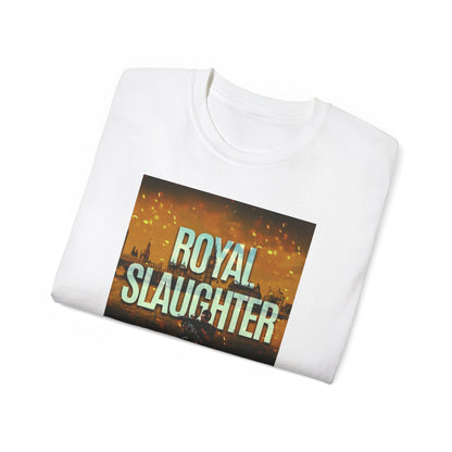 Royal Slaughter - Unisex T-Shirt