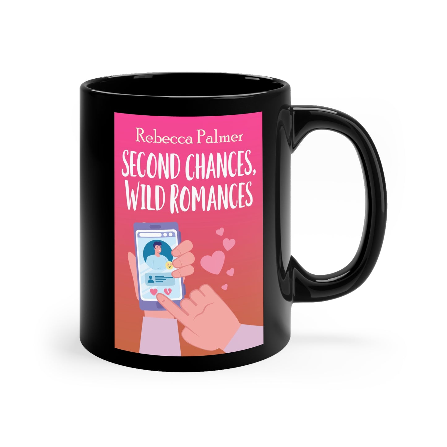 Second Chances, Wild Romances - Black Coffee Mug