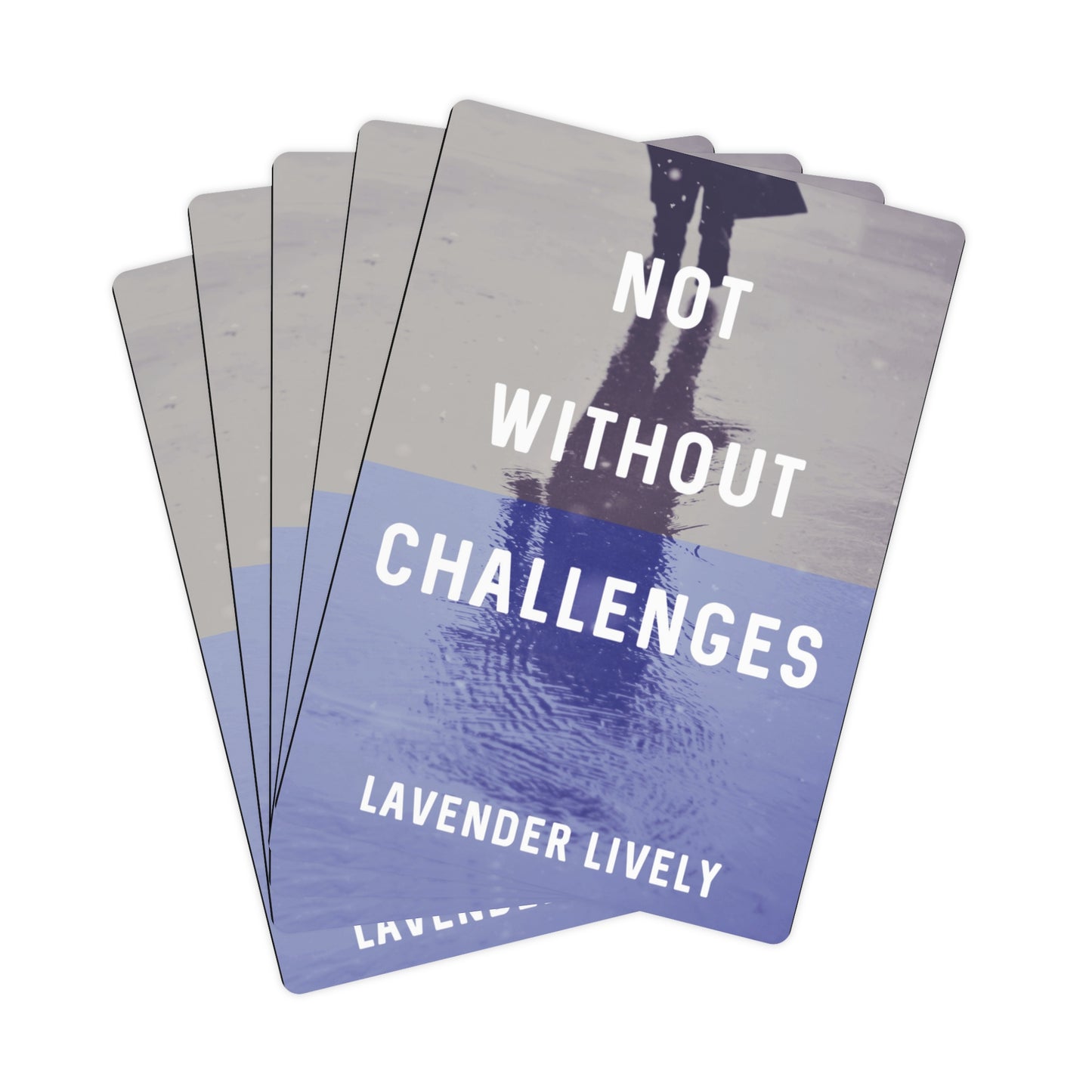 Not Without Challenges - Playing Cards