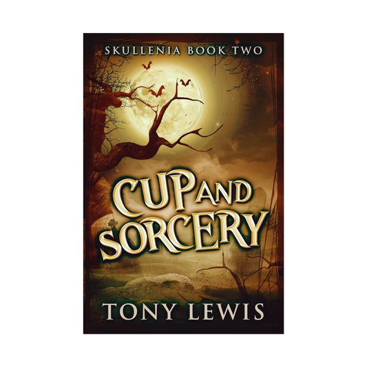 Cup and Sorcery - Rolled Poster