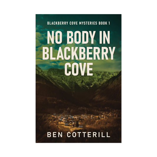 No Body in Blackberry Cove - Rolled Poster