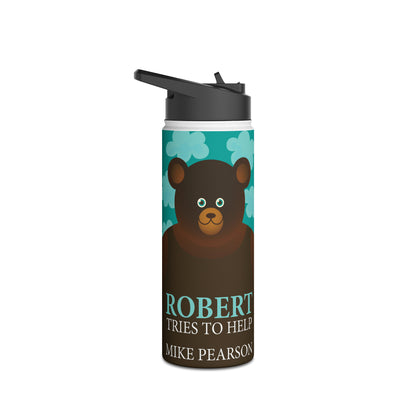 Robert Tries To Help - Stainless Steel Water Bottle