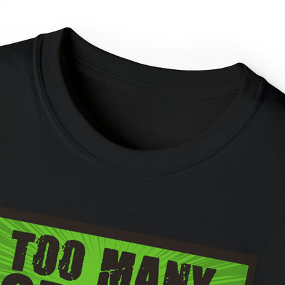 Too Many Crooks - Unisex T-Shirt