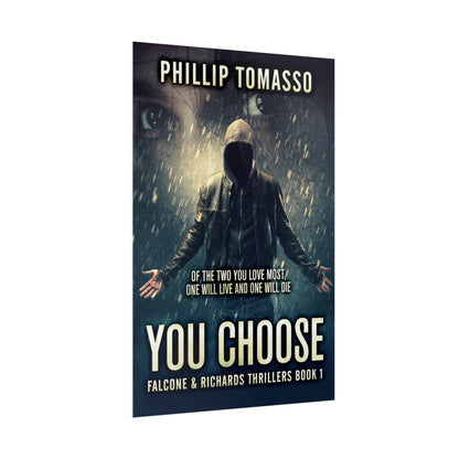 You Choose - Rolled Poster