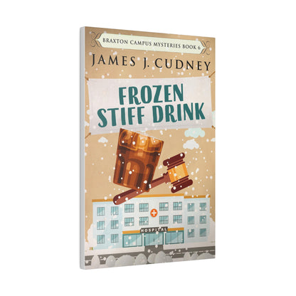 Frozen Stiff Drink - Canvas