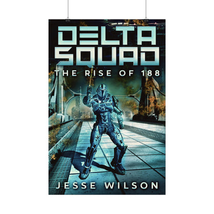 Delta Squad - The Rise Of 188 - Rolled Poster