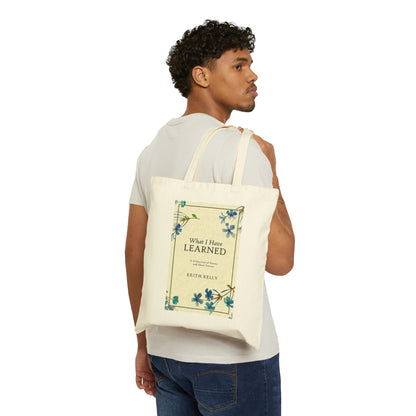 What I Have Learned - Cotton Canvas Tote Bag