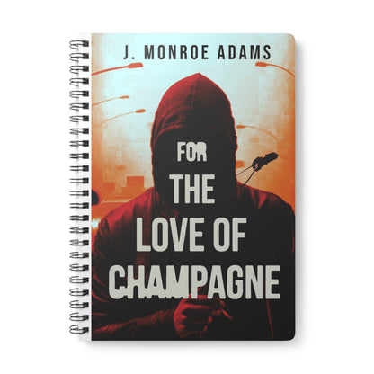 For The Love Of Champagne - A5 Wirebound Notebook