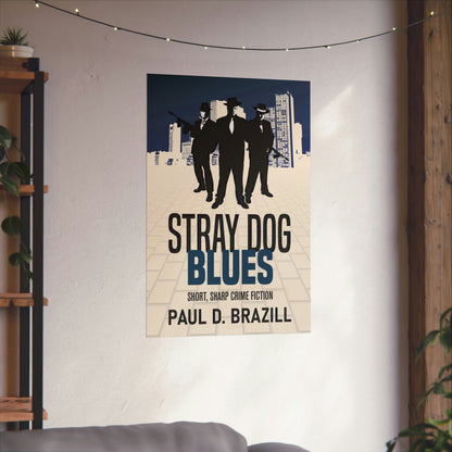 Stray Dog Blues - Matte Poster