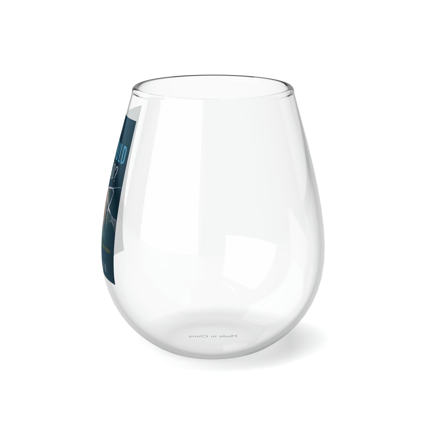 How Far Would You Go? - Stemless Wine Glass, 11.75oz