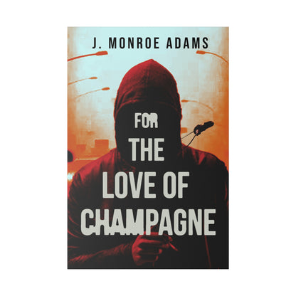 For The Love Of Champagne - Canvas