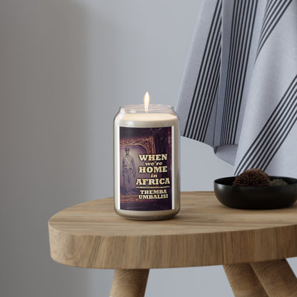 When We're Home In Africa - Scented Candle