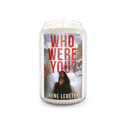 Who Were You? - Scented Candle