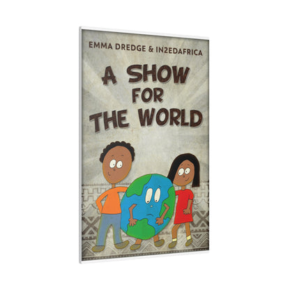 A Show For The World - Canvas