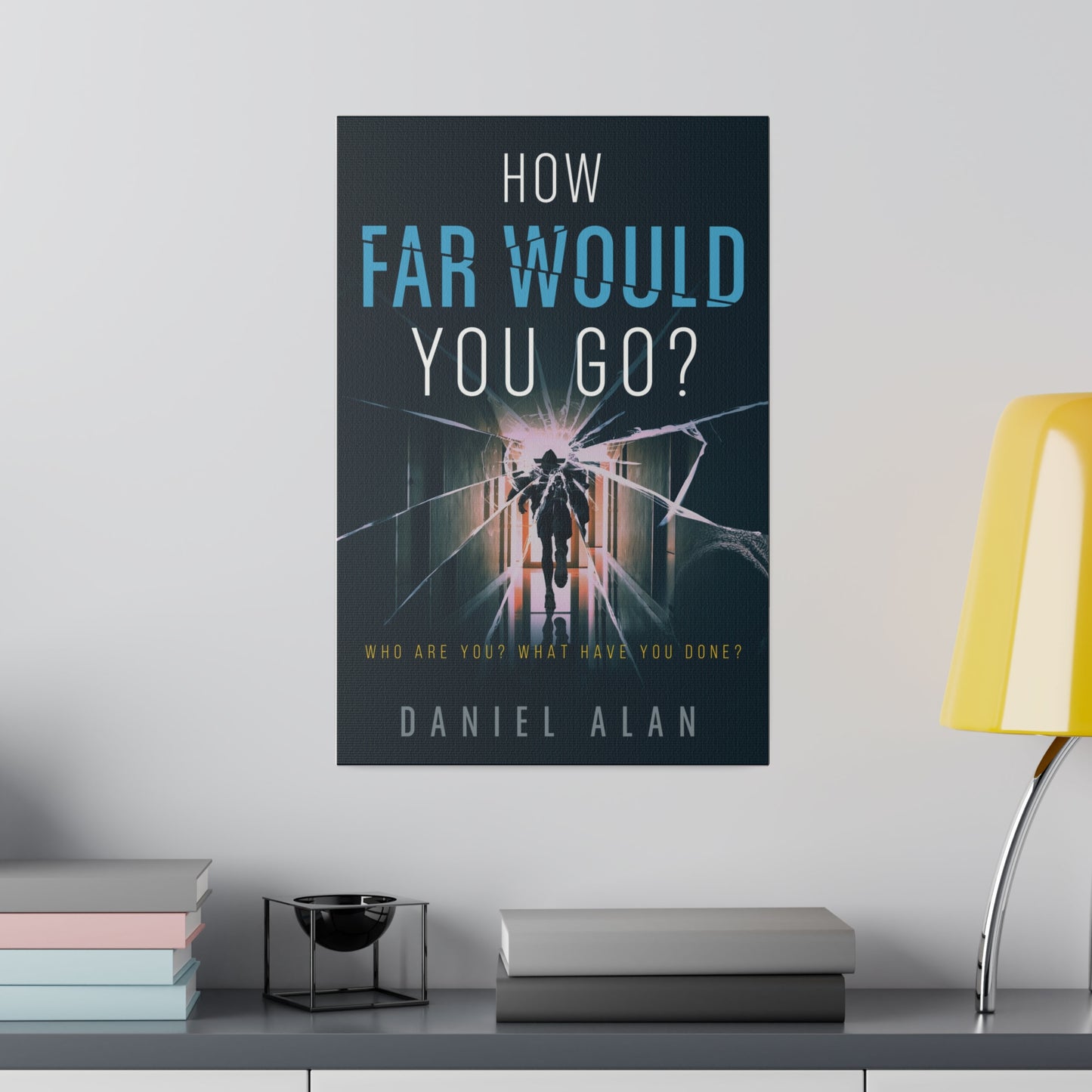 How Far Would You Go? - Canvas