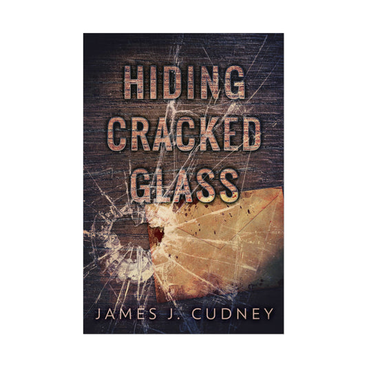 Hiding Cracked Glass - Rolled Poster