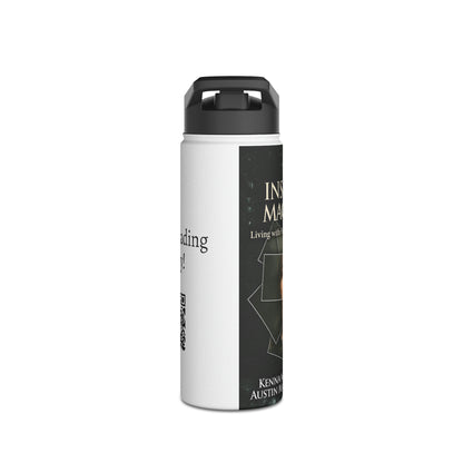 The Insanity Machine - Life with Paranoid Schizophrenia - Stainless Steel Water Bottle