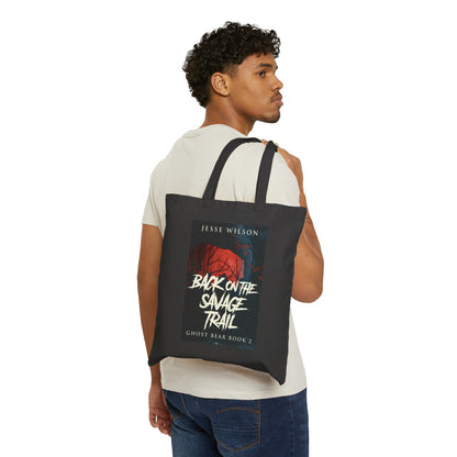 Back On The Savage Trail - Cotton Canvas Tote Bag